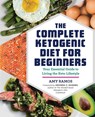 The Complete Ketogenic Diet for Beginners - Amy Ramos ; Rockridge Press - 9781623158088