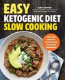 Easy Ketogenic Diet Slow Cooking - Amy Ramos - 9781623159221