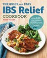The Quick & Easy IBS Relief Cookbook - Karen Frazier - 9781623159245