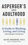 Aspergers and Adulthood - Blythe Grossberg - 9781623159528