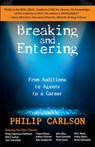 Breaking and Entering: A Manual for the Working Actor - Philip Carlson - 9781623160791
