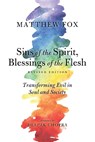 Sins of the Spirit, Blessings of the Flesh, Revised Edition - Matthew Fox - 9781623170189