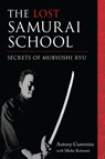 The Lost Samurai School - Antony Cummins ; Mieko Koizumi - 9781623170875