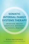 Somatic Internal Family Systems Therapy - Susan McConnell - 9781623174897