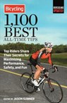 Bicycling 1,100 Best All-Time Tips - Jason Sumner ; Editors of Bicycling Magazine - 9781623360122