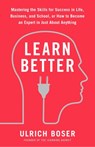 Learn Better - Ulrich Boser - 9781623365271
