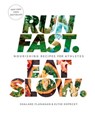 Run Fast. Eat Slow. - Shalane Flanagan ; Elyse Kopecky - 9781623366827