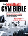 The Men's Health Gym Bible (2nd edition) - Myatt Murphy ; Michael Mejia - 9781623368111