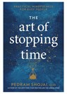 The Art of Stopping Time - Pedram Shojai OMD - 9781623369101