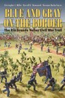 Blue and Gray on the Border - Christopher L. Miller ; Russell K. Skowronek ; Roseann Bacha-Garza - 9781623496821