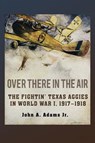 Over There in the Air - John A. Adams - 9781623498450
