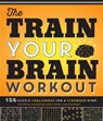 The Train Your Brain Workout: 156 Puzzle Challenges for a Stronger Mind - Peter de Schepper - 9781623540401