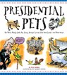 Presidential Pets: The Weird, Wacky, Little, Big, Scary, Strange Animals That Have Lived In The White House - MOBERG,  Julia - 9781623540869