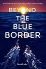 Beyond the Blue Border - Dorit Linke ; Elisabeth Lauffer - 9781623541774