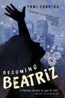 Becoming Beatriz - Tami Charles - 9781623541828