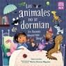 Los animales no se dormian/The Animals Would Not Sleep, Los animales no se dormian - Sara Levine ; Marta Alvarez Miguens - 9781623542092
