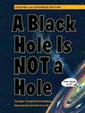 A Black Hole is Not a Hole - Carolyn Cinami DeCristofano ; Michael Caroll - 9781623543082