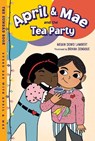April & Mae and the Tea Party - Megan Dowd Lambert ; Briana Dengoue - 9781623544102