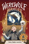 Werewolf Hamlet - Kerry Madden-Lunsford - 9781623547585