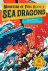 Monsters of Fife: Sea Dragons - Jane Yolen ; Ceilia Lowenthal - 9781623547752