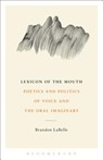 Lexicon of the Mouth - Brandon (Bergen Academy of Art and Design LaBelle - 9781623561888