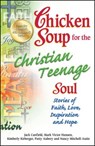 CSF THE CHRISTIAN TEENAGE SOUL - Jack Canfield ; Mark Victor Hansen ; Patty Aubery - 9781623610104