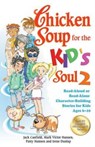 Chicken Soup for the Kid's Soul 2 - Jack (The Foundation for Self-Esteem) Canfield ; Mark Victor Hansen ; Patty Hansen - 9781623610418