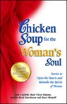 Chicken Soup for the Woman's Soul: Stories to Open the Heart and Rekindle the Spirit of Women - Jack Canfield - 9781623610432