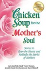 Chicken Soup for the Mother's Soul - Jack (The Foundation for Self-Esteem) Canfield ; Mark Victor Hansen ; Jennifer Read Hawthorne - 9781623610456