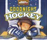 Dahl, M: Goodnight Hockey - Michael Dahl - 9781623702984