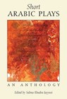 Short Arabic Plays - Salma Khadra (ed.) Jayyusi - 9781623710644