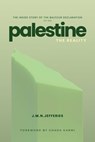 Palestine: The Reality - J.M.N. Jeffries - 9781623715588