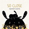So Close - Eugenia Roman - 9781623715649