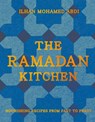 The Ramadan Kitchen: Nourishing Recipes from Fast to Feast - Ilhan Mohamed Abdi - 9781623715694