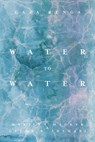 Water to Water - Marilyn Hacker ; Deema K. Shehabi - 9781623715823