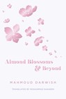 Almond Blossoms and Beyond - Mahmoud Darwish - 9781623716769