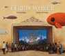 The Ferris Wheel - Tulin Kozikoglu - 9781623717216