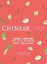 Chinese-ish - Rosheen Kaul ; Joanna Hu - 9781623717995