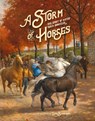 A Storm of Horses - Ruth Sanderson - 9781623718480