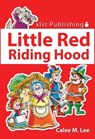 Little Red Riding Hood - Calee M. Lee - 9781623953669