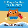 El Pequeno Hoo va a la Playa/ Little Hoo goes to the Beach (Bilingual Engish Spanish Edition) - Brenda Ponnay - 9781623957599
