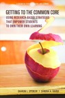 Getting to the Common Core - Sharon L. Spencer; Sandra A. Vavra - 9781623969714