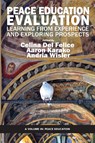 Peace Education Evaluation - Celina Del Felice ; Aaron Karako ; Andria Wisler - 9781623969738