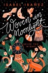 Woven in Moonlight - Isabel Ibanez - 9781624148019