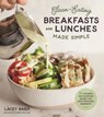 Clean-Eating Breakfasts and Lunches Made Simple - Lacey Baier - 9781624148415