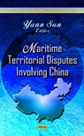 Maritime Territorial Disputes Involving China - Yuan Sun - 9781624176944
