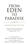 From Eden to Paradise - John Stuart Gilbert - 9781624192869