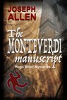 The Monteverdi Manuscript - Joseph Allen - 9781624202896