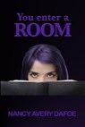 You Enter a Room - Nancy Avery Dafoe - 9781624203398