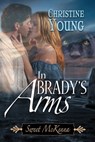 In Brady's Arms - Christine Young - 9781624206283